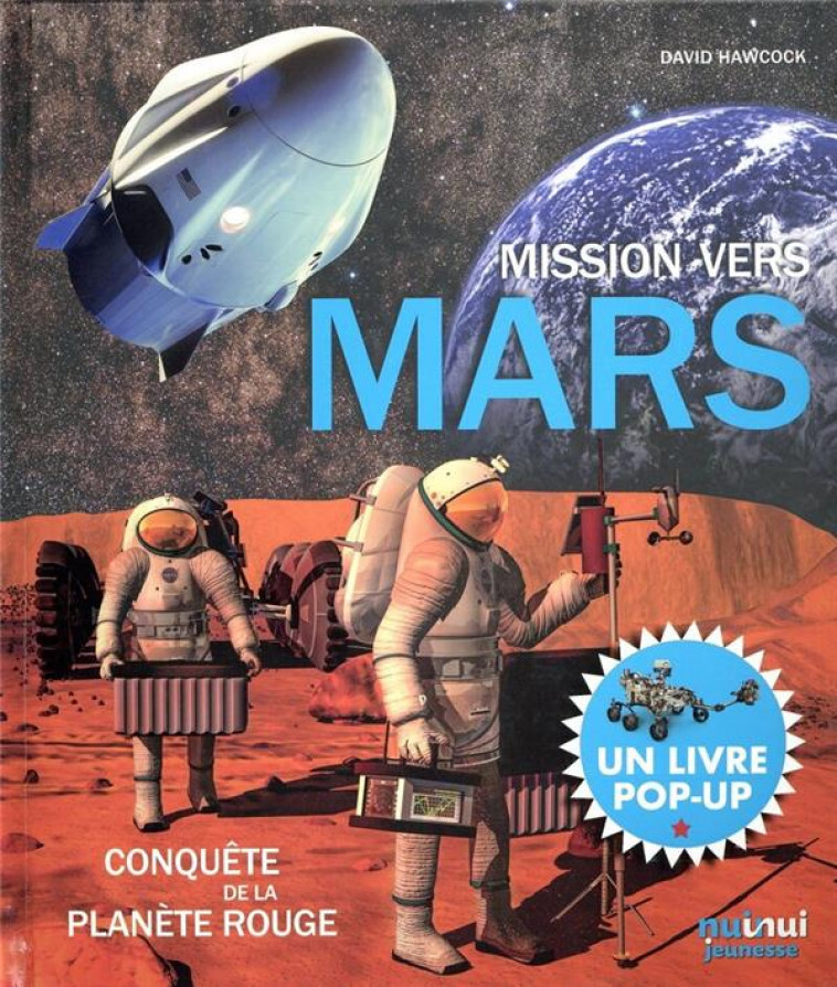 MARS - LA CONQUETE DE LA PLANETE ROUGE - HAWCOCK DAVID - NUINUI JEUNESSE