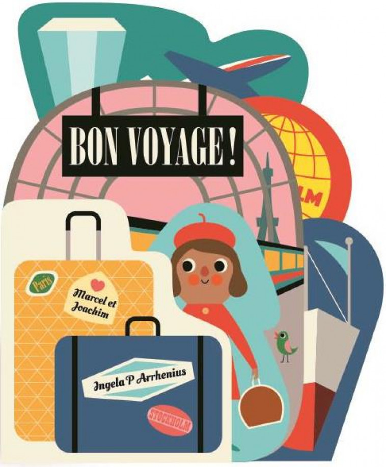 BON VOYAGE (COLL. TOUT CARTON INGELA P ARRHENIUS) - P. ARRHENIUS INGELA - MARCEL JOACHIM