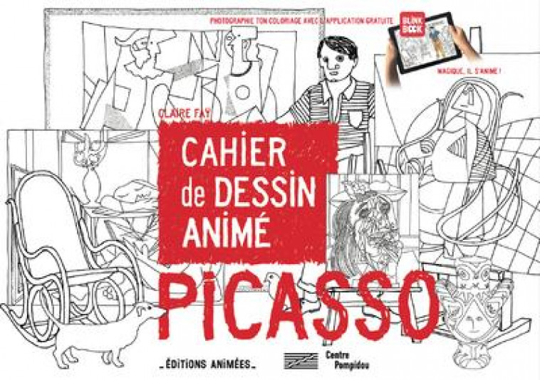 CAHIER DE DESSIN ANIME - PICASSO - FAY CLAIRE - ANIMEES