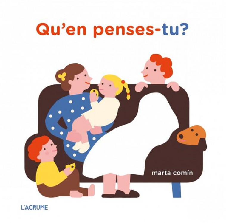 QU-EN PENSES-TU ? - COMIN MARTA - AGRUME