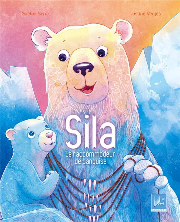 SILA - LE RACCOMMODEUR DE BANQUISE - SERRA GAETAN - Dadoclem
