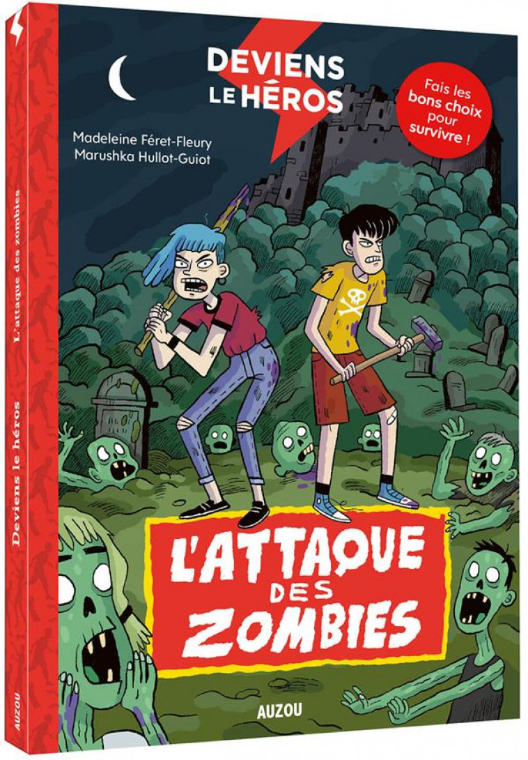 DEVIENS LE HEROS - L-ATTAQUE DES ZOMBIES - FERET FLEURY - PHILIPPE AUZOU