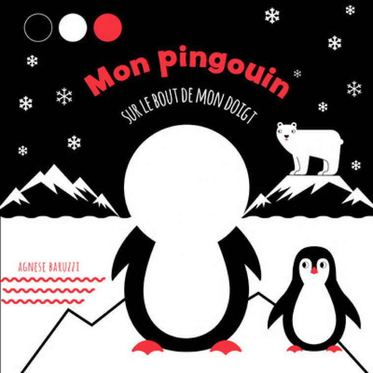 Mon pingouin - Sur le bout de mon doigt - Baruzzi Agnese, Breffort Cécile - WHITE STAR KIDS
