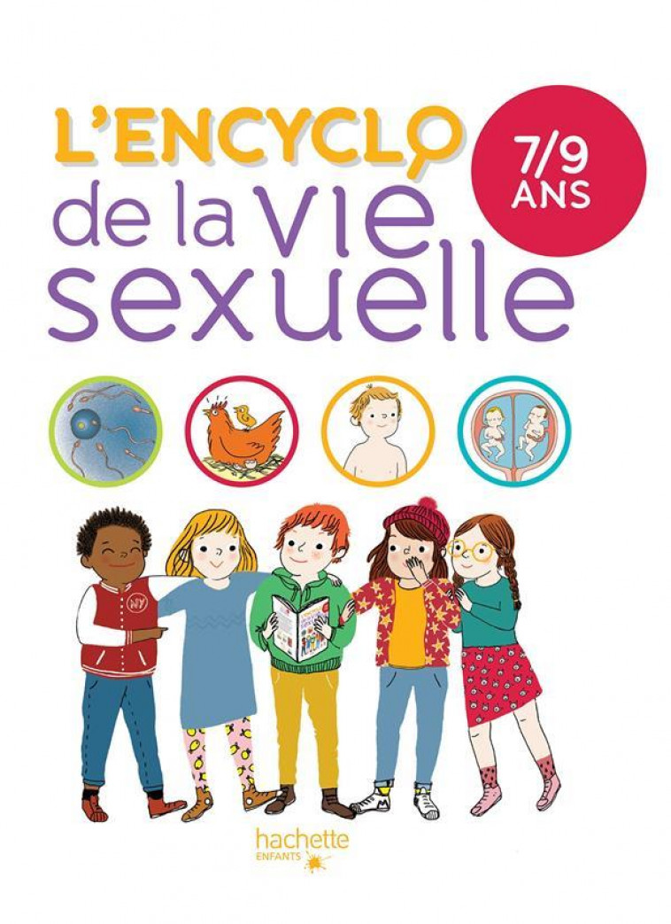 L'ENCYCLO DE LA VIE SEXUELLE 7-9 ANS - VERDOUX/COHEN - HACHETTE