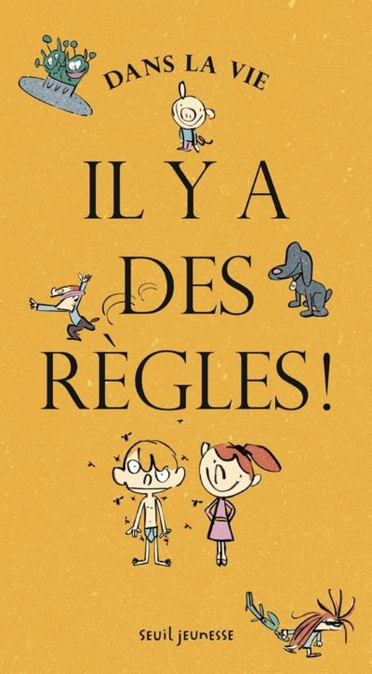 DANS LA VIE, IL Y A DES REGLES ! - SALAUN/RAPAPORT - Seuil Jeunesse