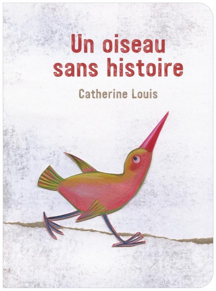 UN OISEAU SANS HISTOIRE - LOUIS - HONGFEI