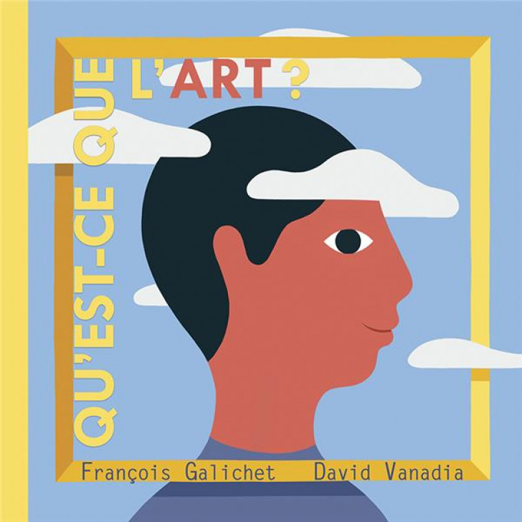 QU-EST-CE QUE L-ART ? - GALICHET/VANADIA - L INITIALE
