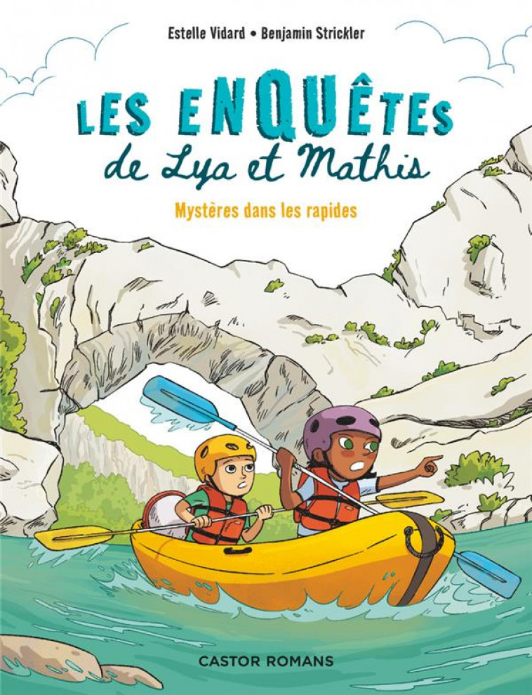 LES ENQUETES DE LYA ET MATHIS - MYSTERES DANS LES RAPIDES - VIDARD/STRICKLER - FLAMMARION