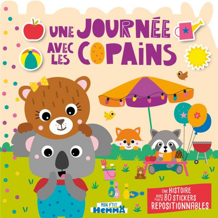 MON P-TIT HEMMA - HISTOIRE AVEC STICKERS REPOSITIONNABLES - UNE JOURNEE AVEC LES COPAINS - UNE HISTO - CAROTTE ET COMPAGNIE - HEMMA