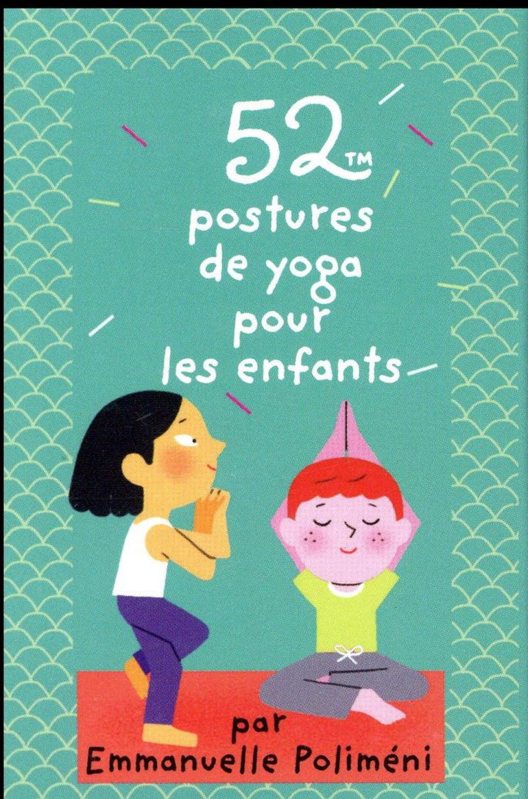 52 POSTURES DE YOGA POUR LES ENFANTS - POLIMENI/LUTHRINGER - Ed. 365