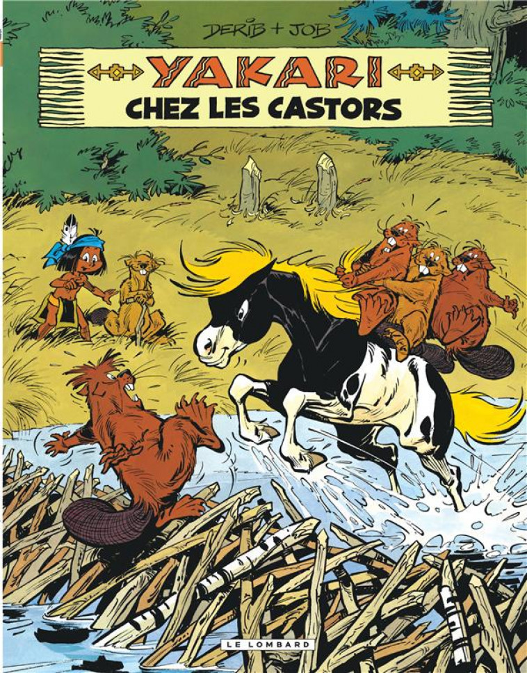YAKARI - TOME 3 - YAKARI CHEZ LES CASTORS (VERSION 2012) - DERIB/JOB - LOMBARD