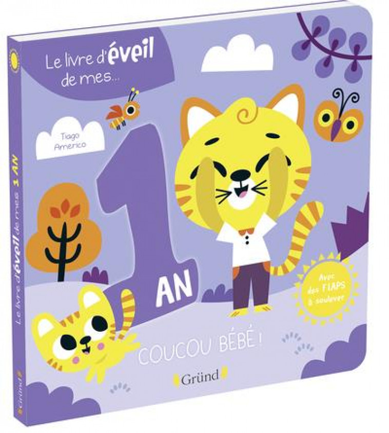 LE LIVRE D-EVEIL DE MES 1 AN - LIVRE A RABATS - A PARTIR DE 1 AN - AMERICO - GRUND