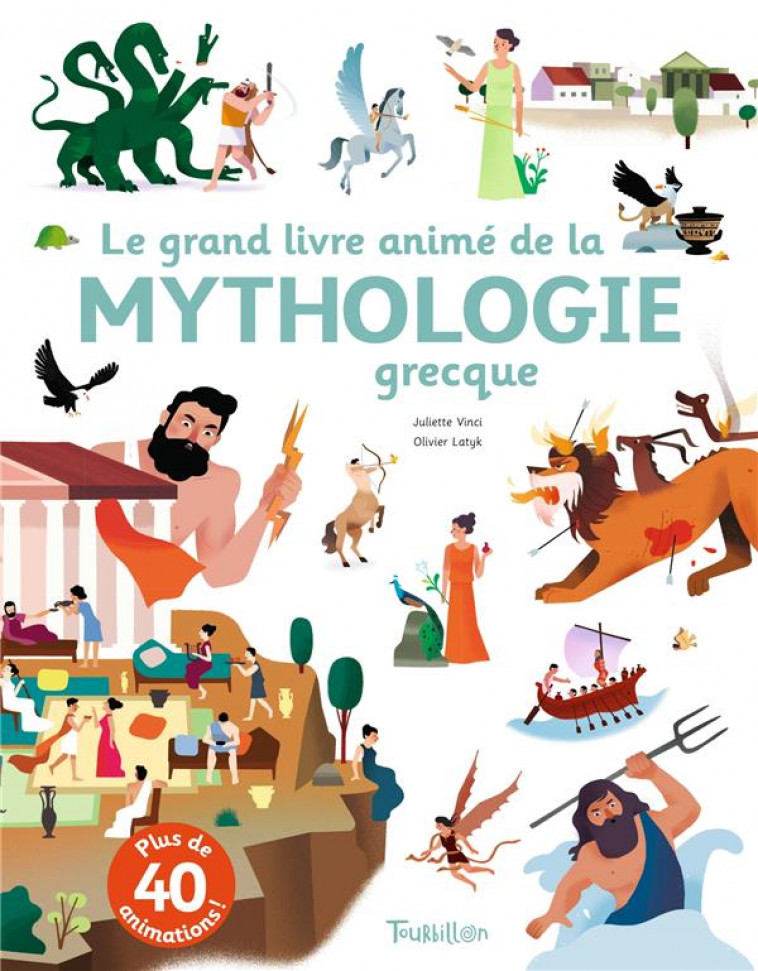 LE GRAND LIVRE ANIME DE LA MYTHOLOGIE GRECQUE - VINCI/LATYK - TOURBILLON