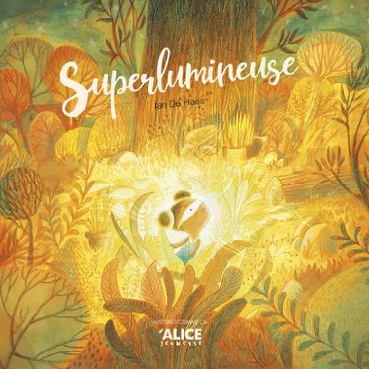 SUPERLUMINEUSE - HAES, IAN DE  - ALICE