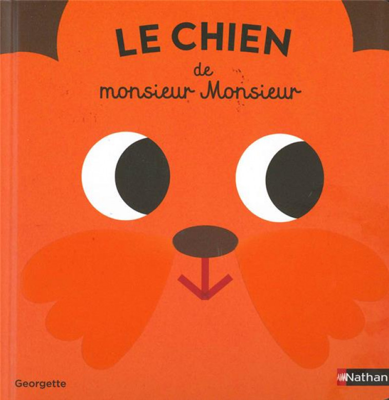 LE CHIEN DE MONSIEUR MONSIEUR - GEORGETTE - CLE INTERNAT