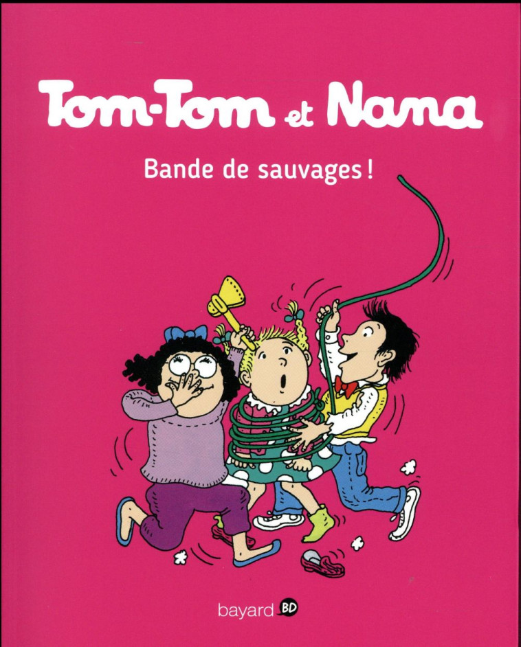 TOM-TOM ET NANA TOME 6 : BANDE DE SAUVAGES ! - COHEN, JACQUELINE  - Bayard Jeunesse