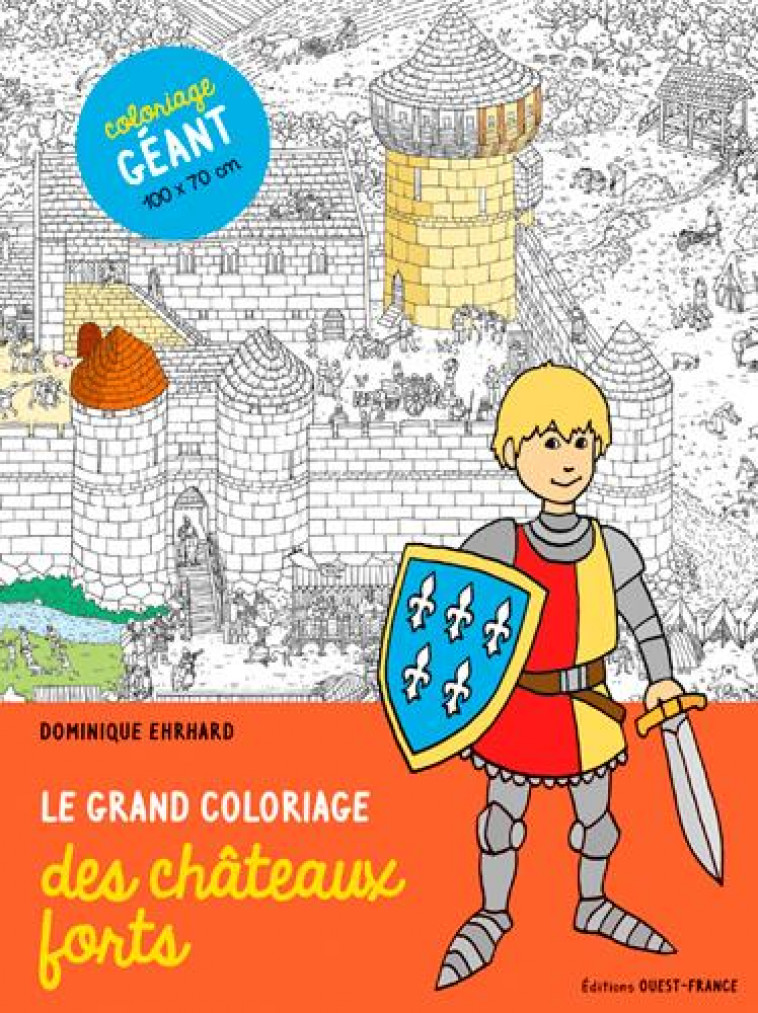 LE GRAND COLORIAGE DES CHATEAUX FORTS - EHRHARD DOMINIQUE - Ouest-France