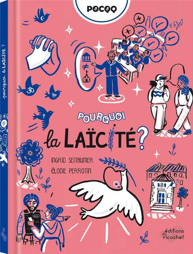 POURQUOI LA LAICITE ? - SEITHUMER/PERROTIN - RICOCHET