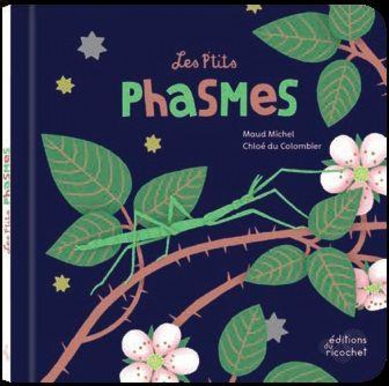 LES P'TITS PHASMES - MICHEL/COLOMBIER - RICOCHET