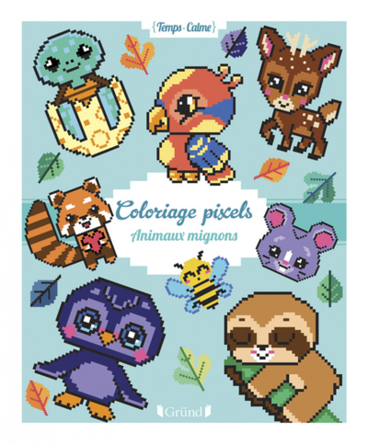 Coloriages pixels Animaux mignons - Eugénie Varone - GRUND