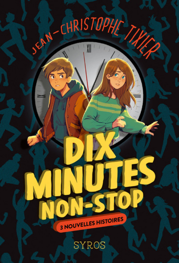 Dix minutes non-stop - 3 nouvelles histoires - Jean-Christophe Tixier, Anne-Lise Nalin - SYROS JEUNESSE