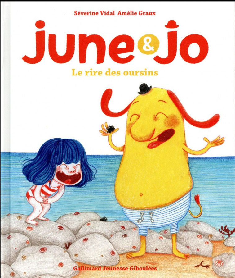 JUNE ET JO - LE RIRE DES OURSINS - VIDAL/GRAUX - Gallimard-Jeunesse Giboulées