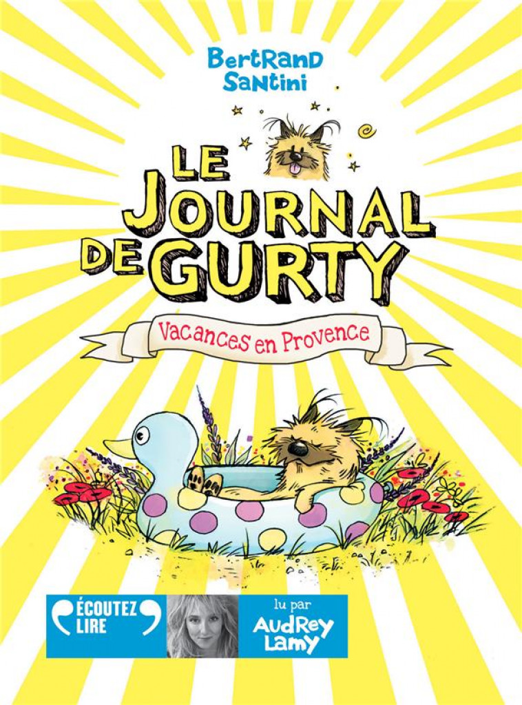 LE JOURNAL DE GURTY - T01 - VACANCES EN PROVENCE - AUDIO - SANTINI/LAMY - GALLIMARD