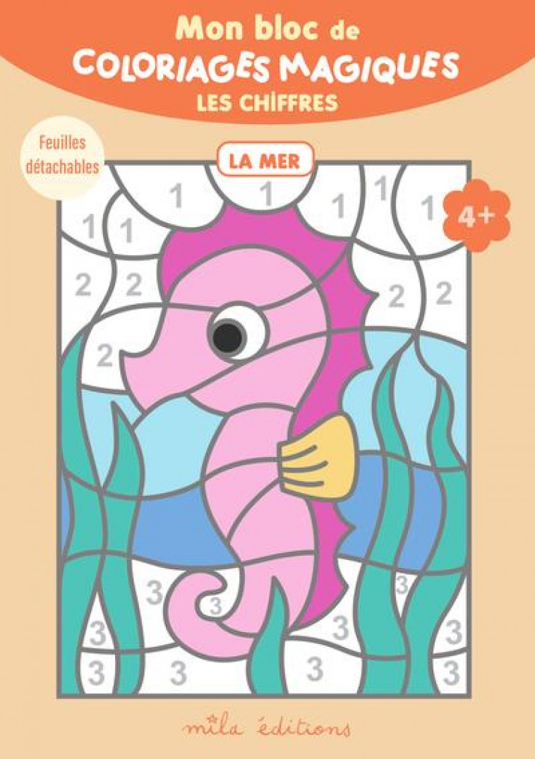 MON BLOC DE COLORIAGES MAGIQUES - LA MER - FEUILLES DETACHABLES - COLLECTIF - MILA