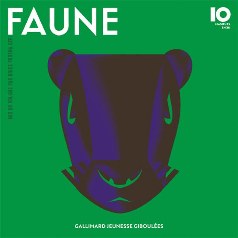 FAUNE - 10 MASQUES EN 3D - POSTMA UZEL BRICE - GALLIMARD