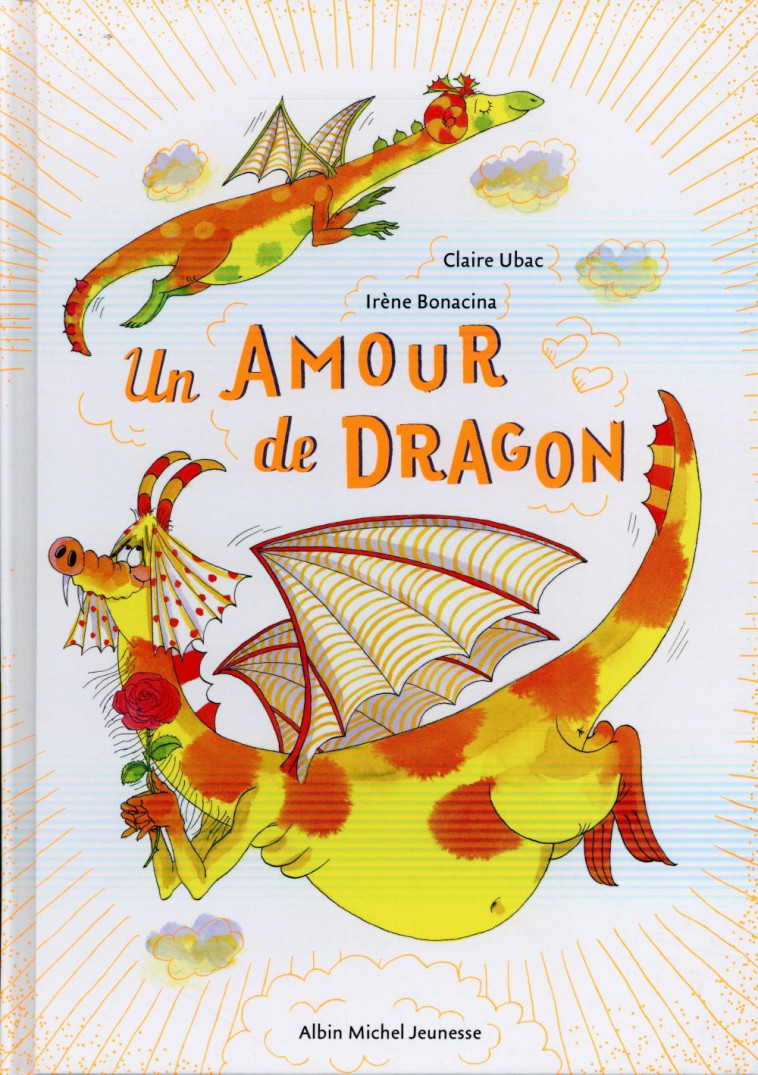 UN AMOUR DE DRAGON - UBAC/BONACINA - Albin Michel-Jeunesse