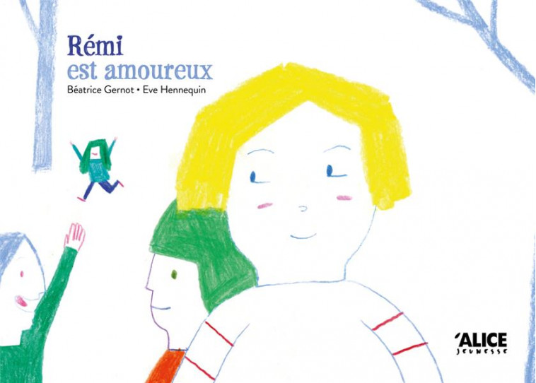 REMI EST AMOUREUX - GERNOT/HENNEQUIN - ALICE