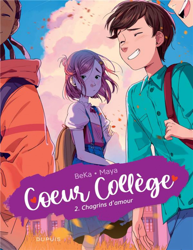 COEUR COLLEGE - TOME 2 - CHAGRINS D'AMOUR - BEKA/MAYA - DUPUIS