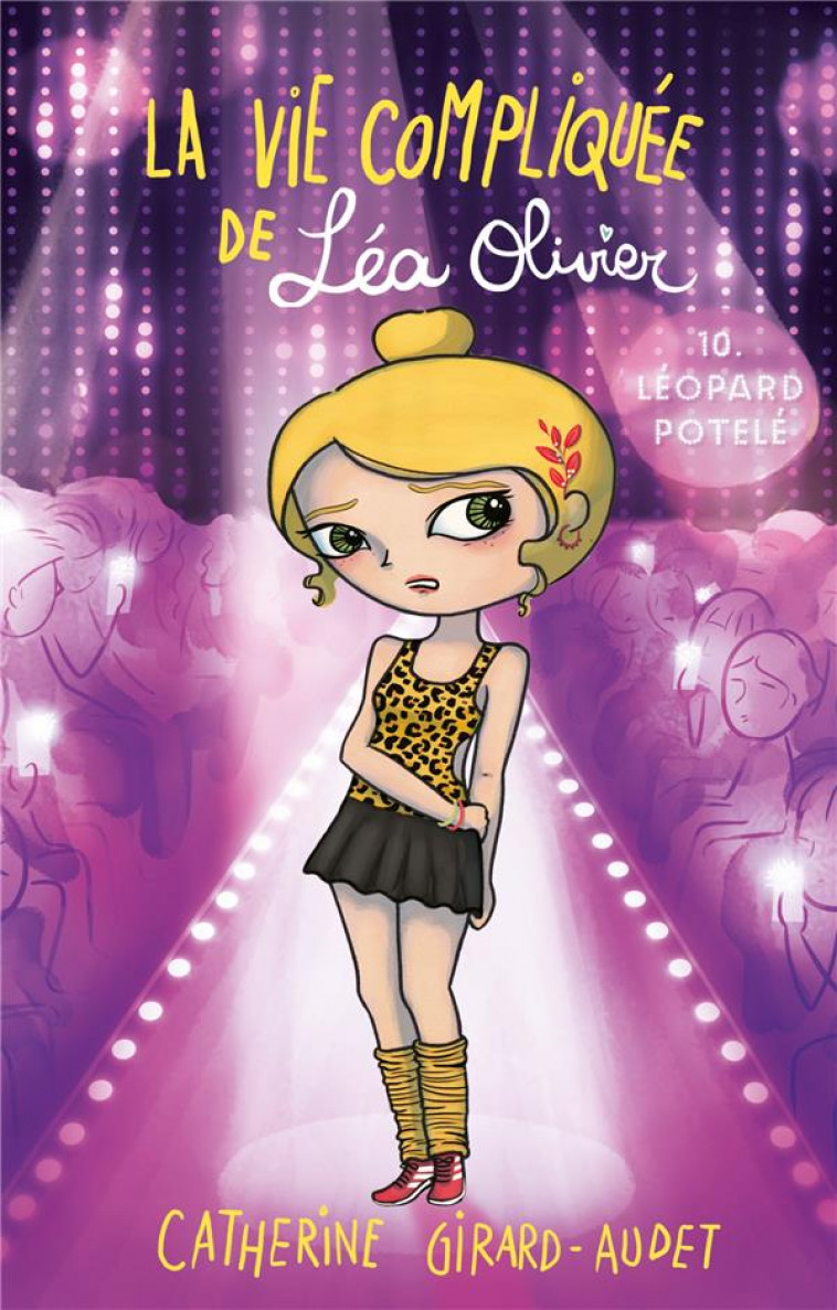 LA VIE COMPLIQUEE DE LEA OLIVIER T10 - LEOPARD POTELE - GIRARD AUDET C. - Kennes Editions