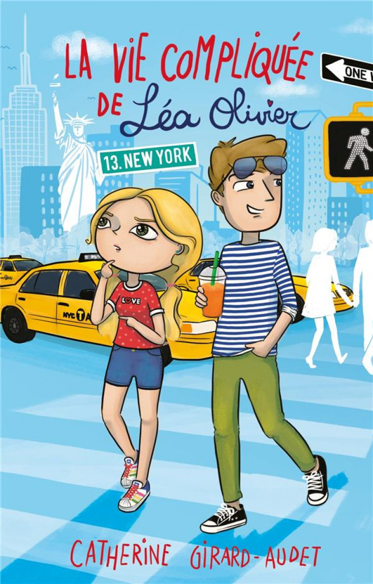 LA VIE COMPLIQUEE DE LEA OLIVIER T13 - NEW YORK - GIRARD AUDET C. - KENNES EDITIONS