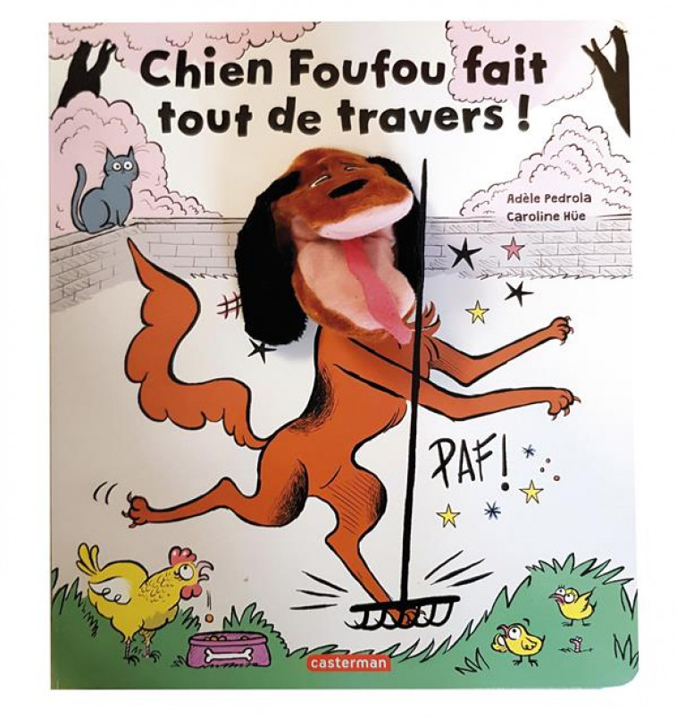 LIVRE MARIONNETTE - CHIEN FOUFOU FAIT TOUT DE TRAVERS - PEDROLA/HUE - CASTERMAN