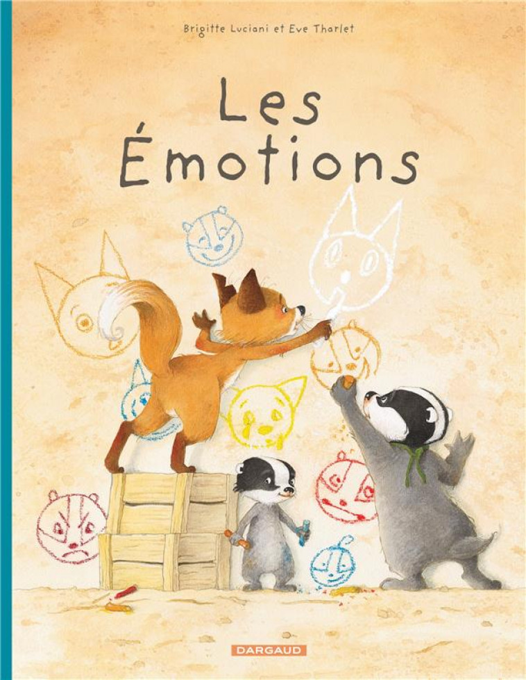 LA FAMILLE BLAIREAU-RENARD - TOME 1 - LA FAMILLE BLAIREAU-RENARD PRESENTE LES EMOTIONS - THARLET EVE - DARGAUD