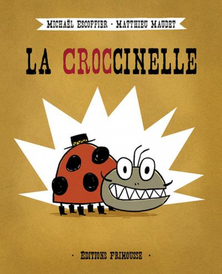 LA CROCCINELLE - ESCOFFIER/MAUDET - Frimousse