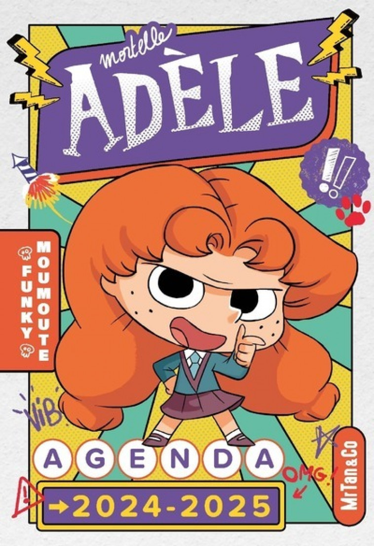 Agenda scolaire Mortelle Adèle 2024-2025 - Mr Tan Mr Tan, Le Feyer Diane - MR TAN AND CO