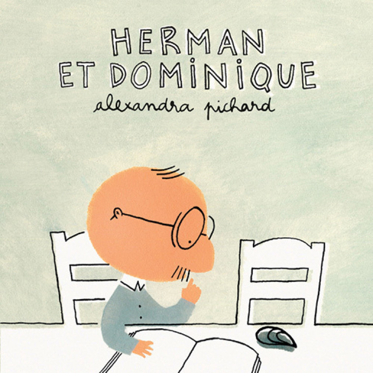 Herman et Dominique - Pichard Alexandra, Louchard Antonin - THIERRY MAGNIER