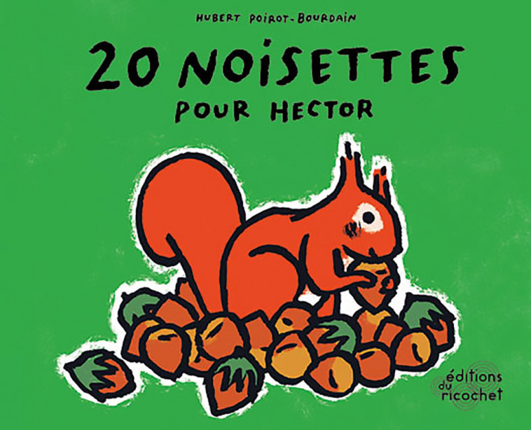 20 NOISETTES POUR HECTOR - Poirot-Bourdain Hubert - RICOCHET