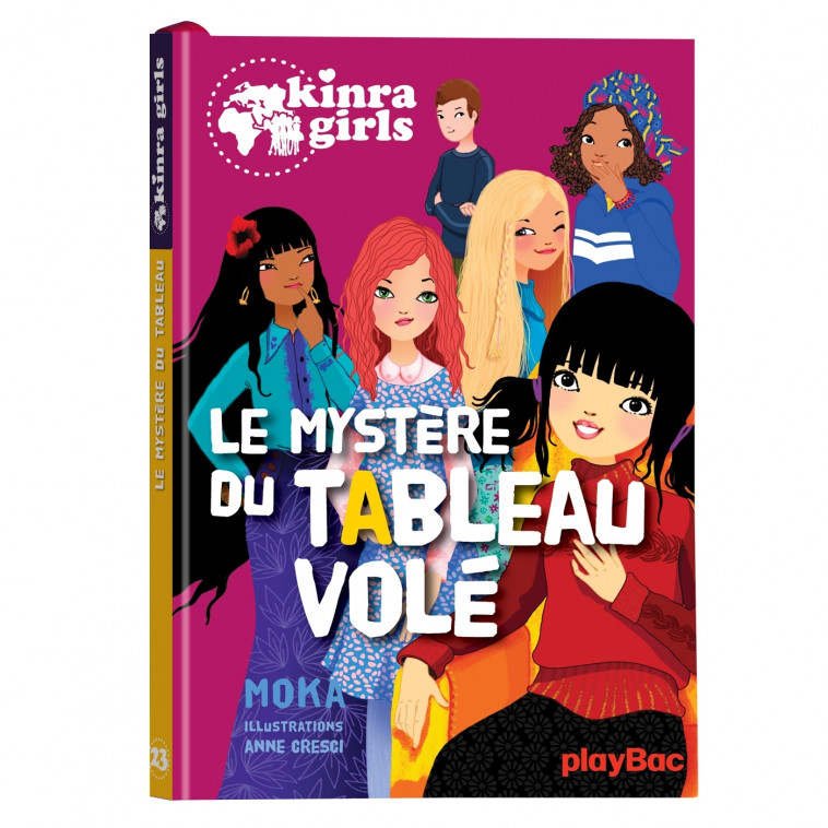 Kinra Girls - Le mystère du tableau volé - Tome 23 - Moka Moka, Cresci Anne - PLAY BAC