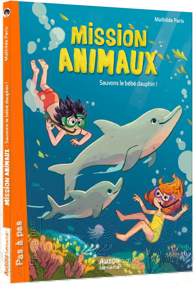 MISSION ANIMAUX - SAUVONS LE BÉBÉ DAUPHIN ! - Paris Mathilde, Deregnaucourt Céline - AUZOU
