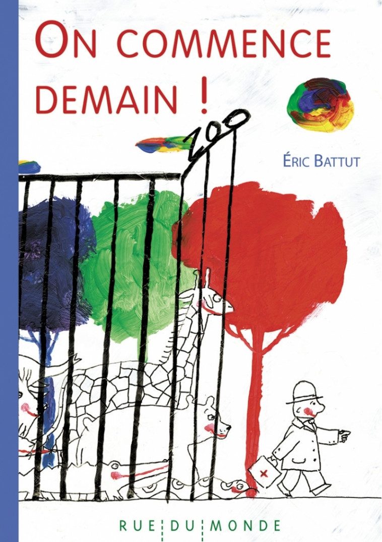 ON COMMENCE DEMAIN ? - Éric Battut - RUE DU MONDE