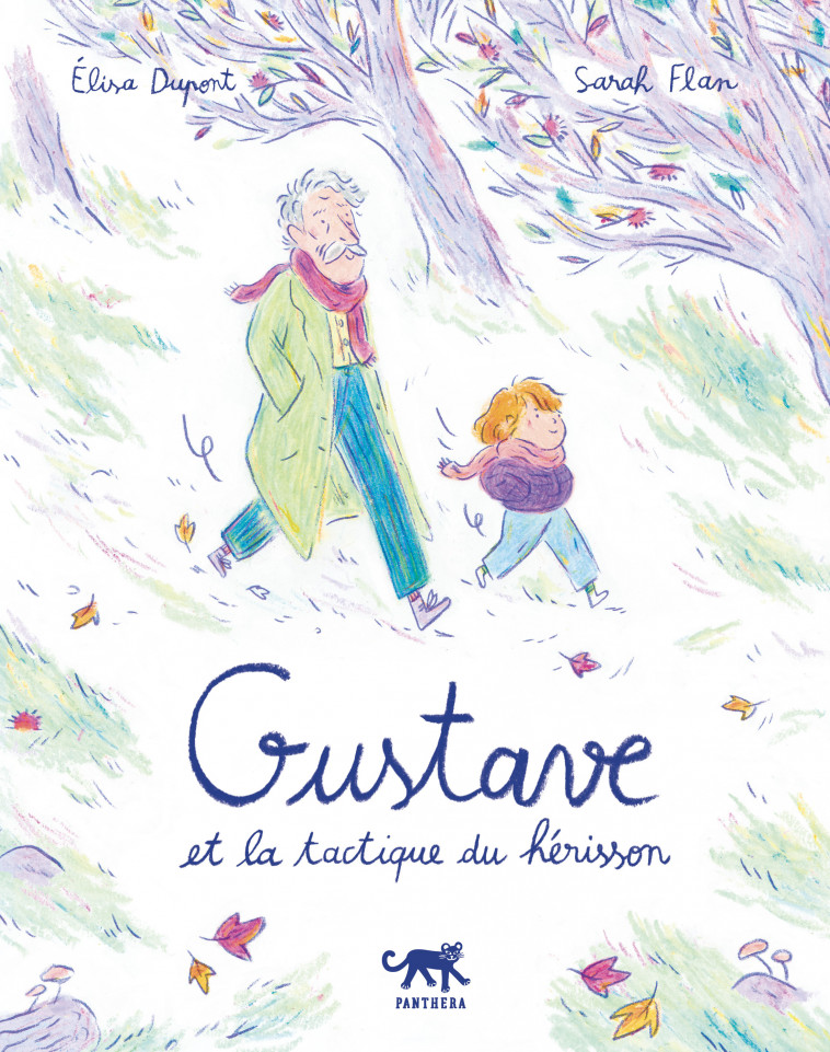 Gustave et la tactique du hérisson - Élisa DUPONT, Sarah FLAN - PANTHERA