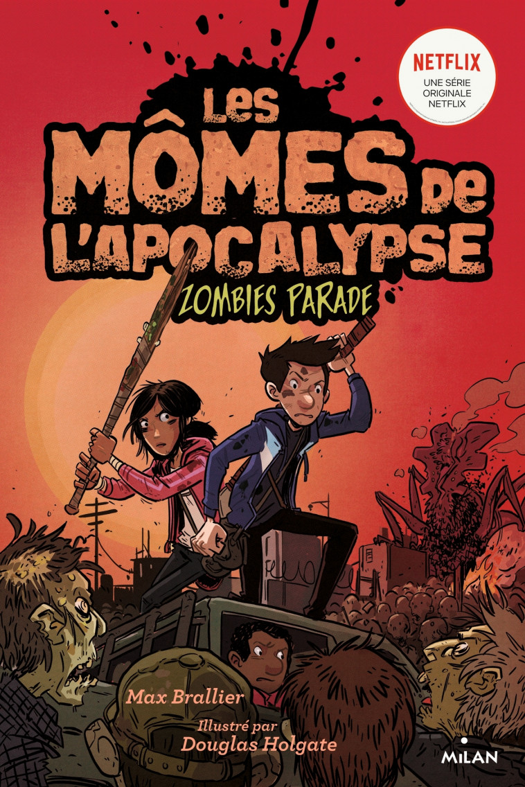 Les mômes de l'apocalypse, Tome 02 - Max Brallier, Douglas Holgate, Samuel Loussouarn - MILAN