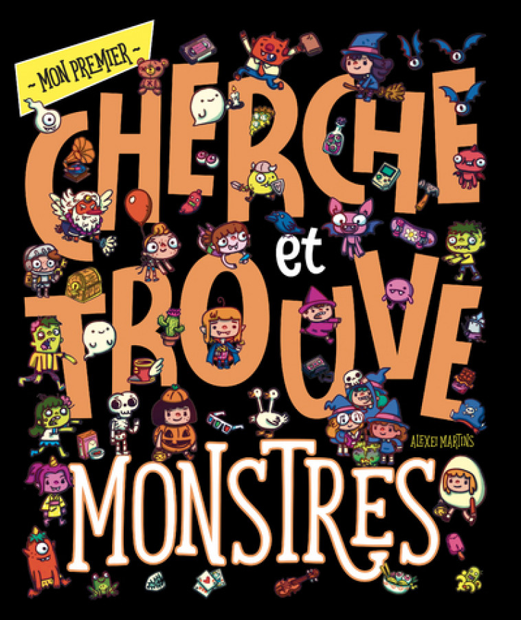 Mon premier Cherche et trouve - Monstres - Alexei Martins - NUINUI JEUNESSE