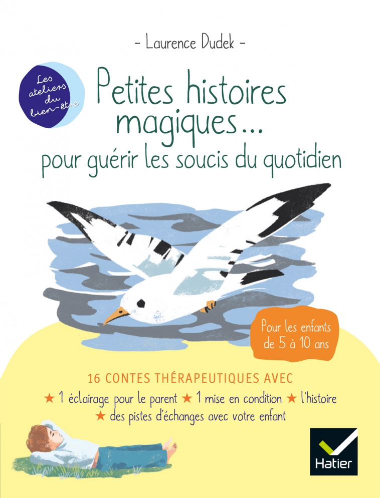 Petites histoires magiques... pour guérir les soucis du quotidien - Laurence Dudek - HATIER PARENTS