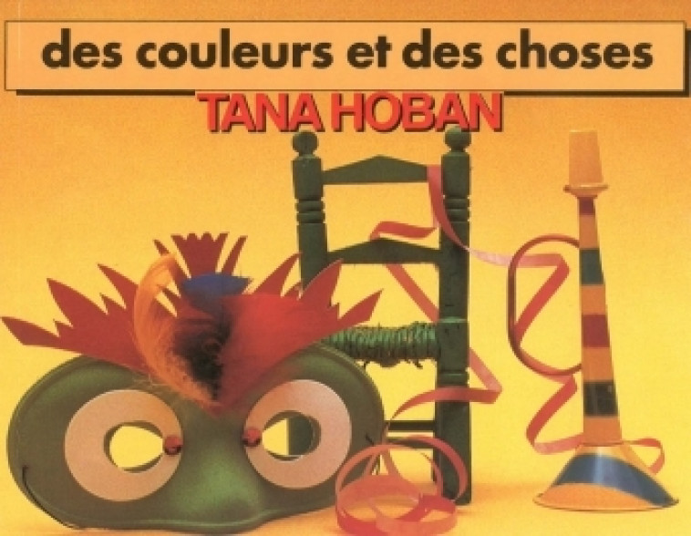 Couleurs et des choses (Des) - TANA HOBAN - KALEIDOSCOPE