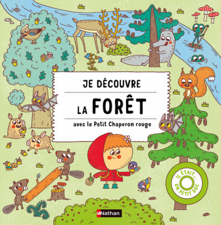 Je découvre la forêt avec le Petit Chaperon Rouge - Collectif Collectif, Alexandra Majova, Stepanka Sekaninova - NATHAN