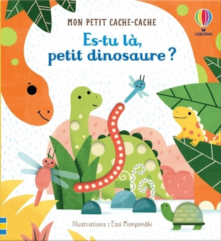 Es-tu là, petit dinosaure ? - Mon petit cache-cache - Sam Taplin, Essi Kimpimaki, Nicola Butler, Eléonore Souchon - USBORNE